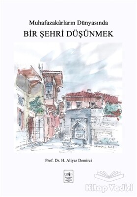 Bir Şehri Düşünmek - İstanbul Fetih Cemiyeti Yayınları