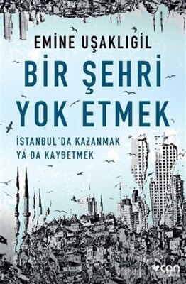 Bir Şehri Yok Etmek - Can Sanat Yayınları