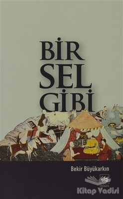 Bir Sel Gibi - Ötüken Neşriyat