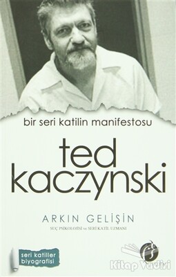 Bir Seri Katilin Manifestosu: Ted Kaczynski - Herdem Kitap