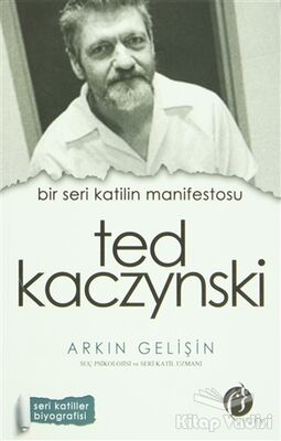 Bir Seri Katilin Manifestosu: Ted Kaczynski - 1