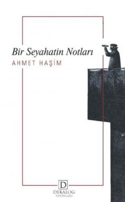 Bir Seyahatin Notları - 1