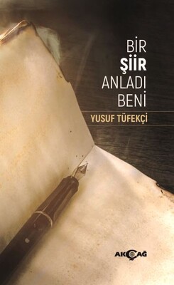 Bir Şiir Anladı Beni - Akçağ Yayınları