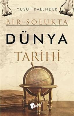 Bir Solukta Dünya Tarihi - Lopus Yayınları