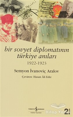 Bir Sovyet Diplomatının Türkiye Anıları - İş Bankası Kültür Yayınları