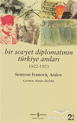 Bir Sovyet Diplomatının Türkiye Anıları - 1