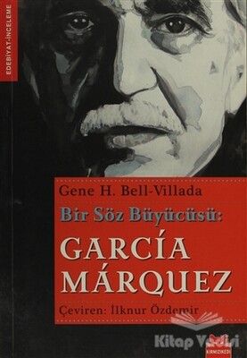 Bir Söz Büyücüsü: Garcia Marquez - Kırmızı Kedi Yayınevi