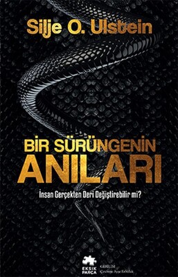 Bir Sürüngenin Anıları - Eksik Parça Yayınları
