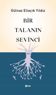 Bir Talanın Sevinci - Şule Yayınları