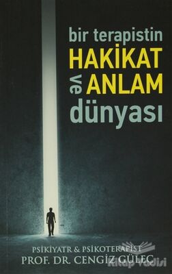 Bir Terapistin Hakikat ve Anlam Dünyası - 1