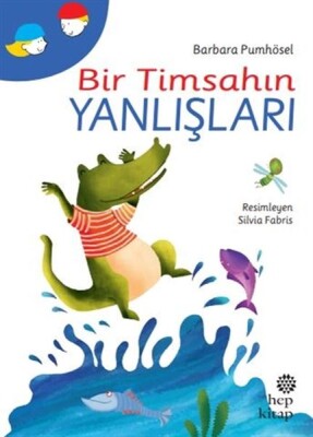 Bir Timsahın Yanlışları - Hep Kitap