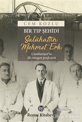 Bir Tıp Şehidi - Salahattin Mehmet Erk - 1