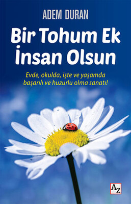 Bir Tohum Ek İnsan Olsun - Az Kitap