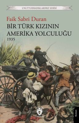 Bir Türk Kızının Amerika Yolculuğu 1935 - 1