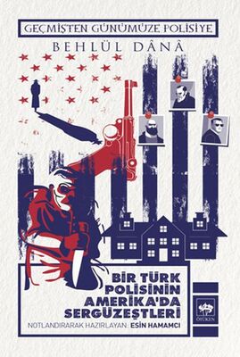 Bir Türk Polisinin Amerika'da Sergüzeştleri - 1
