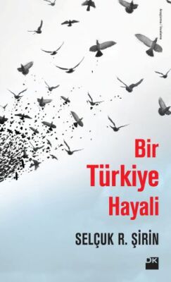 Bir Türkiye Hayali - 1