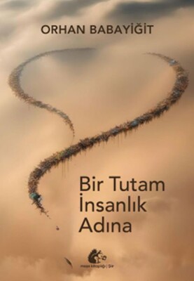 Bir Tutam İnsanlık Adına - Maya Kitap