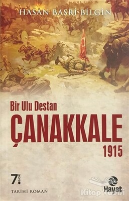 Bir Ulu Destan Çanakkale 1915 - Hayat Yayınları