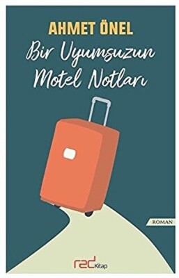 Bir Uyumsuzun Motel Notları - Bilgeoğuz Yayınları
