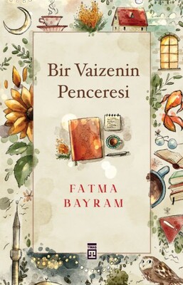 Bir Vaizenin Penceresi - Timaş Yayınları