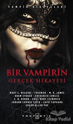 Bir Vampirin Gerçek Hikayesi - Fantastik Kitap