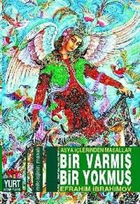 Bir Varmış Bir Yokmuş Asya İçlerinden Masallar - Yurt Kitap Yayın