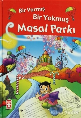 Bir Varmış Bir Yokmuş Masal Parkı - İlk Genç Timaş