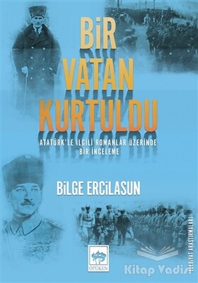 Bir Vatan Kurtuldu - Ötüken Neşriyat