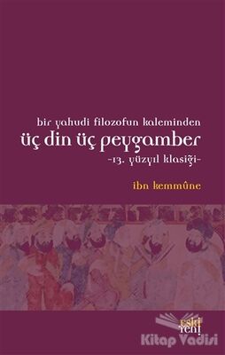 Bir Yahudi Filozofun Kaleminden Üç Din Üç Peygamber - 1