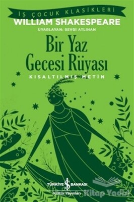 Bir Yaz Gecesi Rüyası - Kısaltılmış Metin - İş Bankası Kültür Yayınları