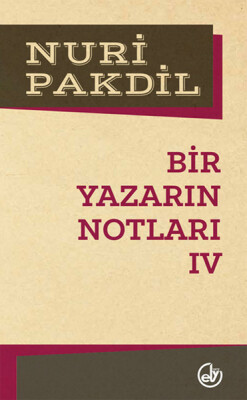 Bir Yazarın Notları 4 - Edebiyat Dergisi Yayınları