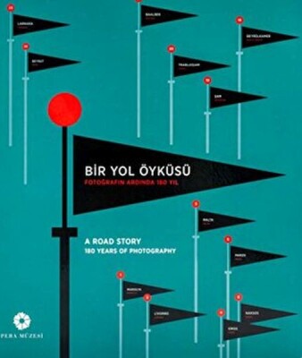 Bir Yol Öyküsü - Pera Müzesi Yayınları