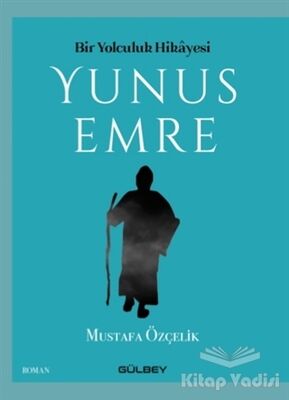 Bir Yolculuk Hikayesi Yunus Emre - 1