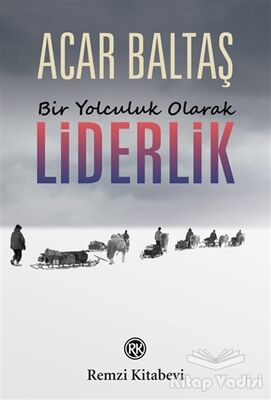 Bir Yolculuk Olarak Liderlik - 1