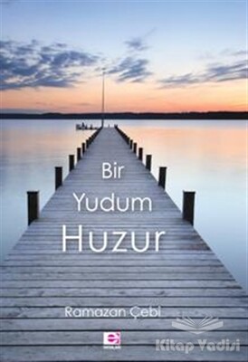 Bir Yudum Huzur - E Yayınları