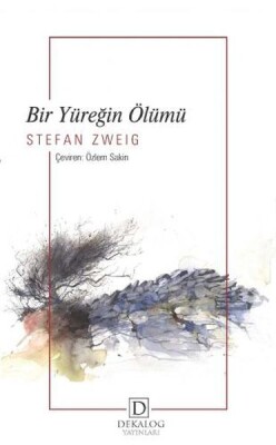 Bir Yüreğin Ölümü - Dekalog Yayınları