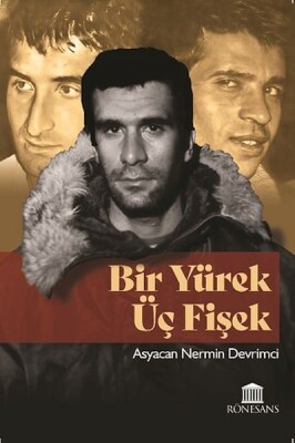 Bir Yürek Üç Fişek - Rönesans Yayınları