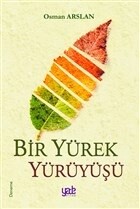 Bir Yürek Yürüyüşü - Yade Yayınları