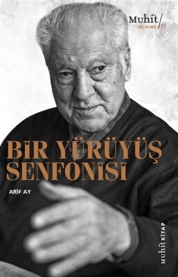 Bir Yürüyüş Senfonisi - Muhit Kitap