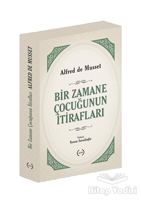 Bir Zamane Çocuğunun İtirafları - Islık Yayınları