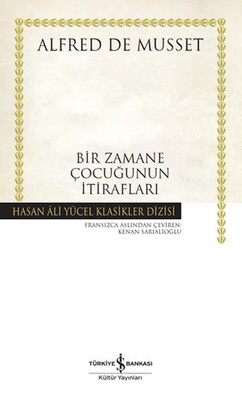 Bir Zamane Çocuğunun İtirafları - Hasan Ali Yücel Klasikleri - İş Bankası Kültür Yayınları