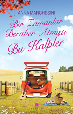 Bir Zamanlar Beraber Atmıştı Bu Kalpler - Sonsuz Kitap Yayınları