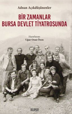 Bir Zamanlar Bursa Devlet Tiyatrosunda - 1