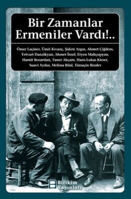 Bir Zamanlar Ermeniler Vardı - Birikim Yayınları