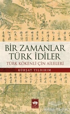 Bir Zamanlar Türk İdiler - Ötüken Neşriyat