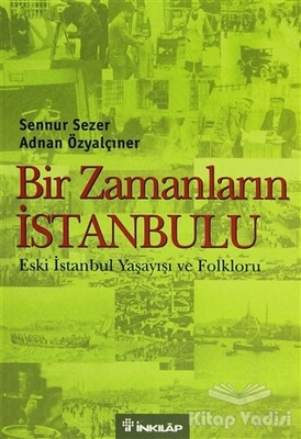 Bir Zamanların İstanbulu - İnkılap Kitabevi