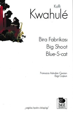 Bira Fabrikası - Big Shoot - Blue-S-Cat - İmge Kitabevi Yayınları