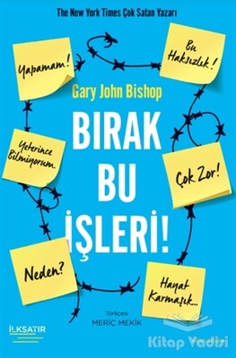 Bırak Bu İşleri! - İlksatır Yayınevi