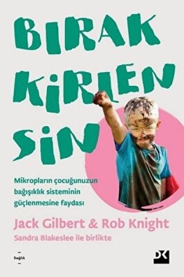 Bırak Kirlensin - Doğan Kitap