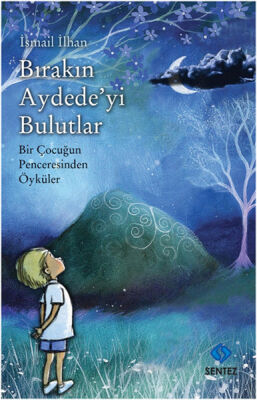 Bırakın Aydede'yi Bulutlar - 1